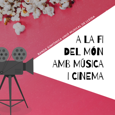<bound method DexterityContent.Title of <Event at /fs-webs/auditori/es/actualidad/agenda/a-la-fi-del-mon-amb-musica-i-cinema-banda-simfonica-unio-musical-de-lleida>>.