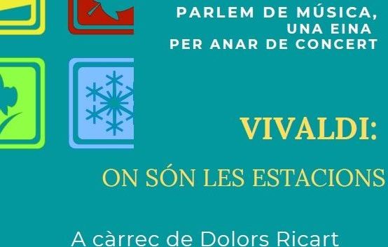 Dimarts 3 de maig conferència a l’Auditori: “Vivaldi! On són les estacions?”