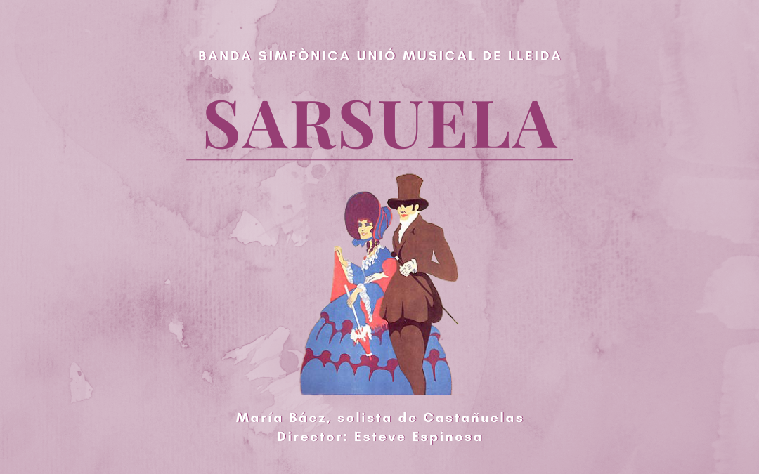 SARSUELA. BANDA SIMFÒNICA UNIÓ MUSICAL DE LLEIDA