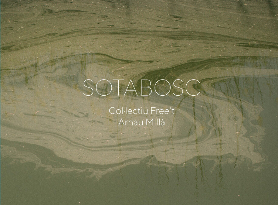 SOTABOSC. Presentació del nou disc de COL·LECTIU FREE’T