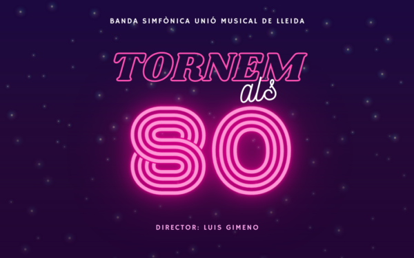 TORNEM ALS 80. BANDA SIMFÒNICA UNIÓ MUSICAL DE LLEIDA